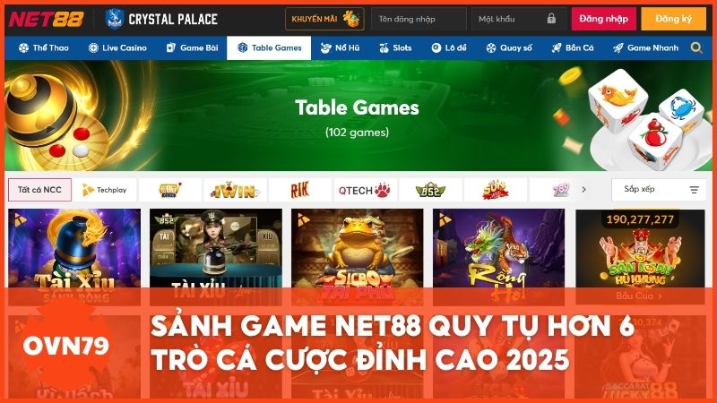 Sảnh game Net88 quy tụ hơn 6 trò cá cược đỉnh cao 2025