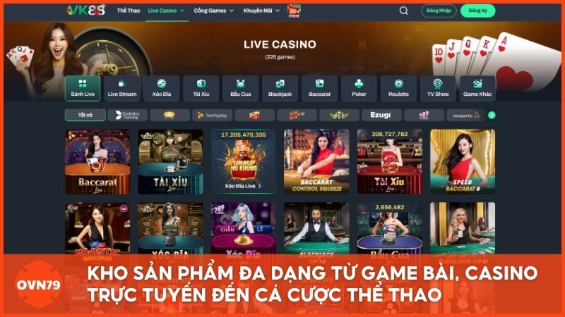 Kho sản phẩm đa dạng từ nhà cái game bài, Casino trực tuyến đến cá cược Thể thao đẳng cấp tại hệ sinh thái Vk88.com