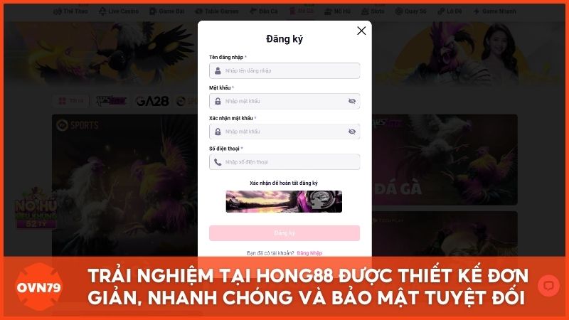 Quy trình đăng ký và trải nghiệm tại nhà cái mới Hong88 được thiết kế đơn giản, nhanh chóng và bảo mật tuyệt đối cho người dùng mới.
