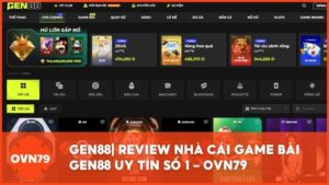 review nha cai game bai gen88 uy tin ovn79 - Gen88 – Review Nhà Cái Game Bài Uy Tín & Link Vào Gen88.com Mới Nhất 2026